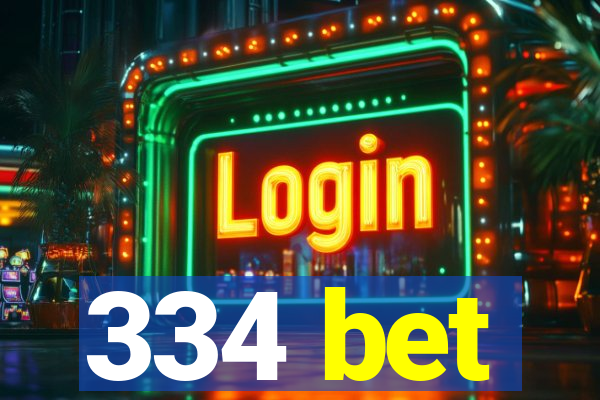 334 bet